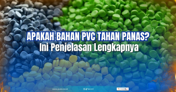 Apakah Bahan PVC Tahan Panas? Ini Penjelasan Lengkapnya